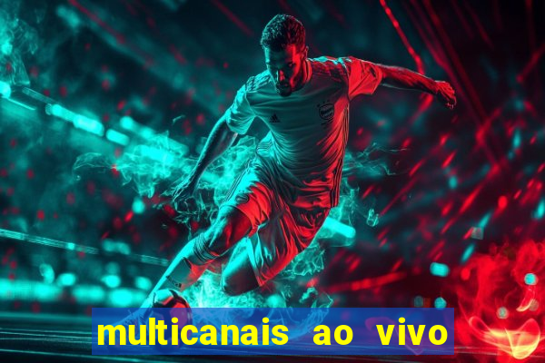 multicanais ao vivo jogo do flamengo